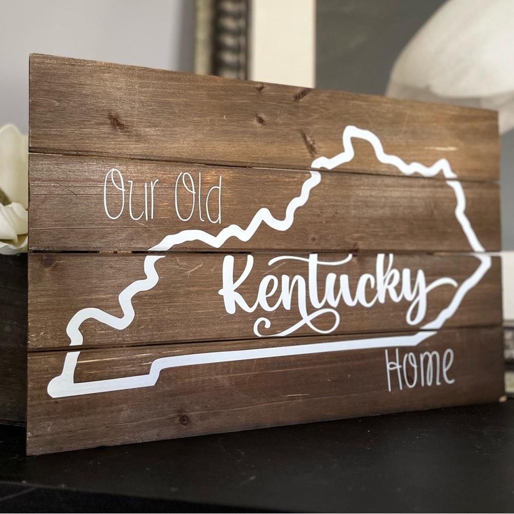Our Old Kentucky Home Wood Sign